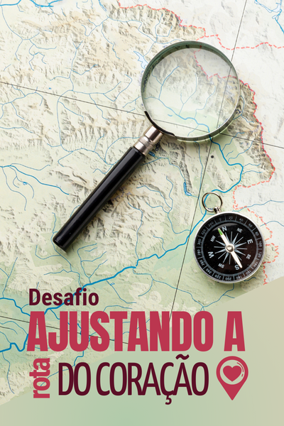 Ajustando a Rota do Coração